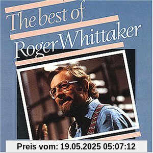 Best of Roger Whittaker Best of Roger Whittaker von Roger Whittaker