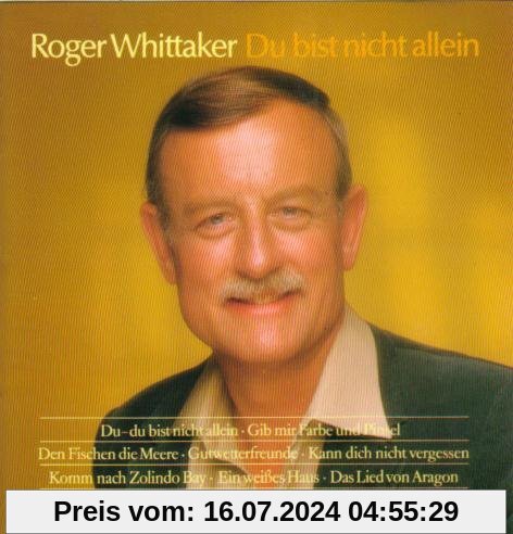 Du Bist Nicht Allein von Roger Whittaker