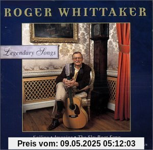 Legendary Songs von Roger Whittaker