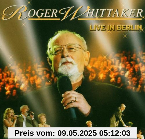 Live in Berlin von Roger Whittaker