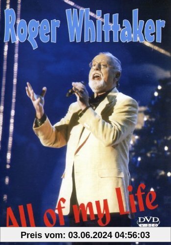 Roger Whittaker - All Of My Life von Roger Whittaker