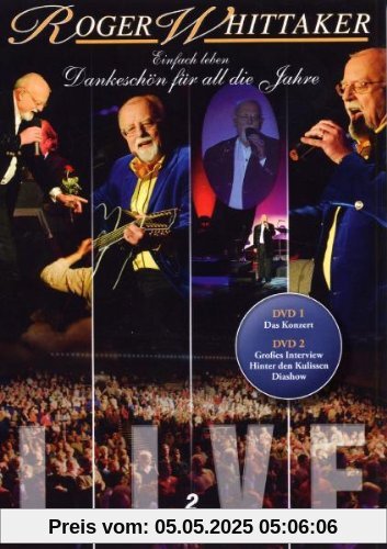 Roger Whittaker - Einfach leben-Best Of- Dankeschön für all die Jahre [2 DVDs] von Roger Whittaker