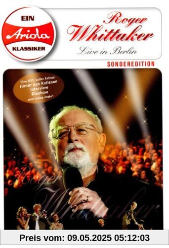 Roger Whittaker - Live in Berlin [Special Edition] von Roger Whittaker