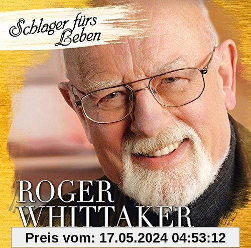 Schlager Für's Leben von Roger Whittaker