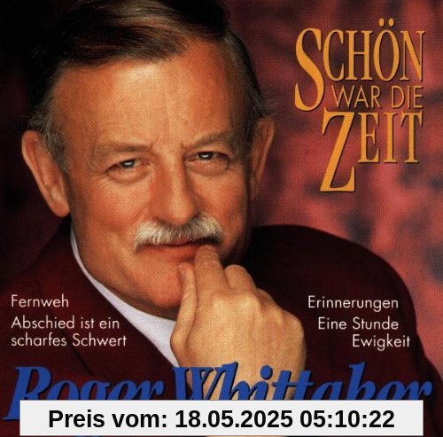 Schön War die Zeit Schön War die Zeit von Roger Whittaker