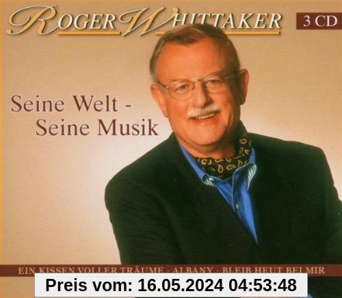 Seine Welt-Seine Musik von Roger Whittaker