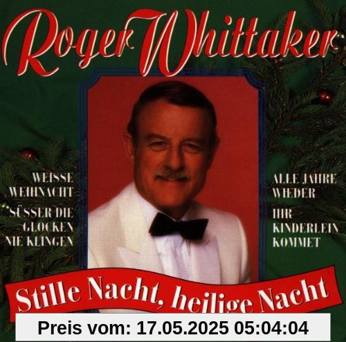 Stille Nacht,Heilige Nacht von Roger Whittaker