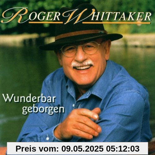 Wunderbar Geborgen von Roger Whittaker