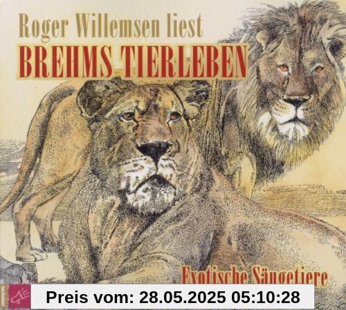 Brehms Tierleben-Exotische Säugetiere Brehms Tierleben-Exotische Säugetiere von Roger Willemsen