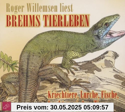 Brehms Tierleben-Kriechtiere,Lurche,Fische,Insekte von Roger Willemsen