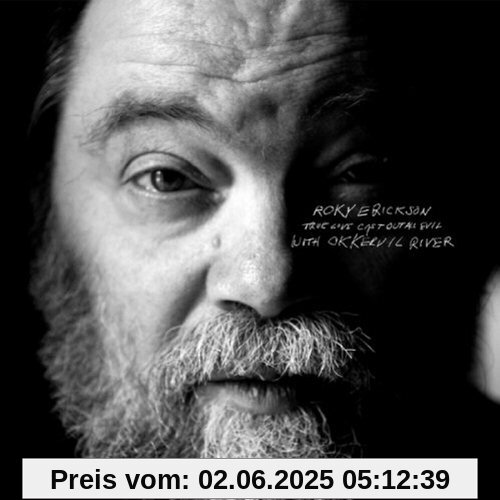 True Love Cast Out All Evil True Love Cast Out All Evil von Roky Erickson