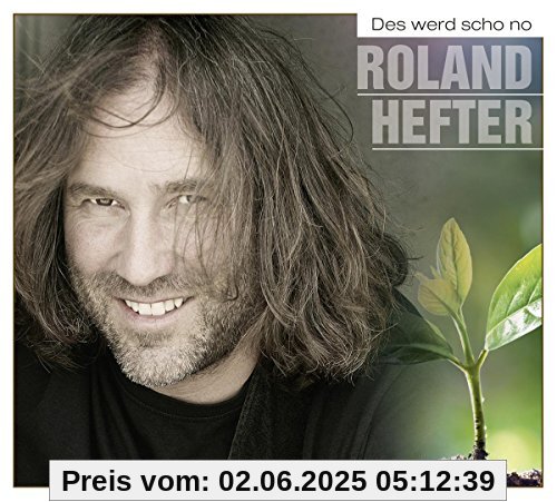 Des Werd Scho No von Roland Hefter