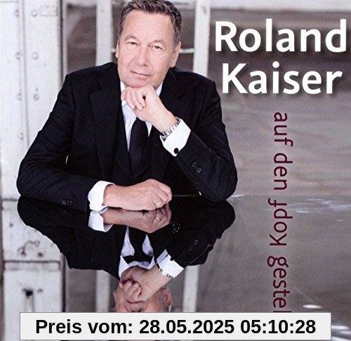 Auf Den Kopf Gestellt von Roland Kaiser