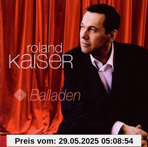 Balladen Balladen von Roland Kaiser
