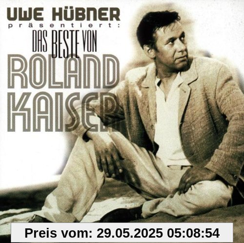 Das Beste Von Roland Kaiser Das Beste Von Roland Kaiser von Roland Kaiser
