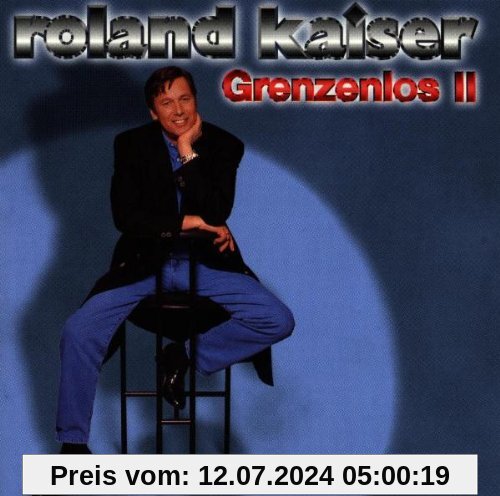 Grenzenlos 2 von Roland Kaiser