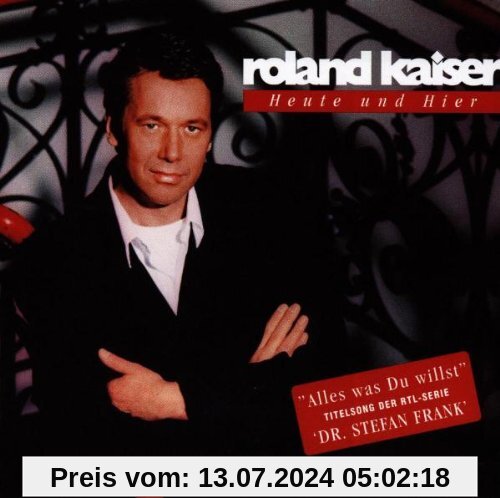Heute Und Hier/New Version von Roland Kaiser