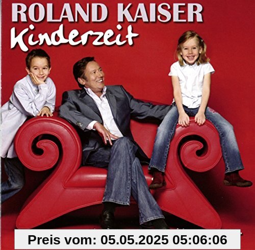Kinderzeit-Unsere Schönsten Kinderlieder von Roland Kaiser