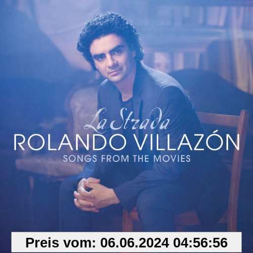 La Strada-Songs from the Movies von Rolando Villazon