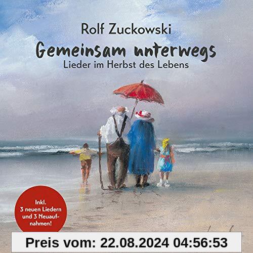 Gemeinsam Unterwegs - Lieder im Herbst des Lebens von Rolf Zuckowski