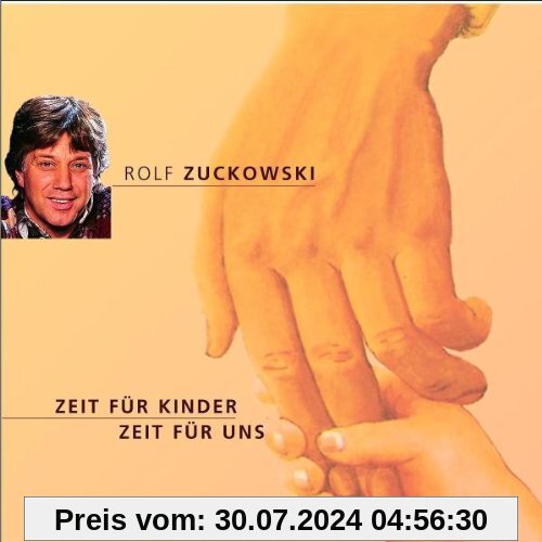 Zeit für Kinder-Zeit für Uns von Rolf Zuckowski