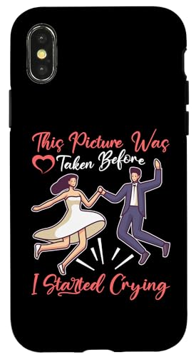 Hochzeit: Dieses Bild wurde aufgenommen, bevor ich anfing zu weinen Hülle für iPhone X/XS von Romantic Wedding And Marriage Designs