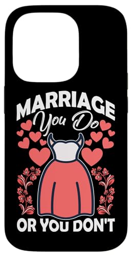 Hochzeit: Ehe - Du tust oder du tust es nicht Hülle für iPhone 14 Pro Hochzeit: Ehe - Du tust oder du tust es nicht Hülle für iPhone 14 Pro von Romantic Wedding And Marriage Designs
