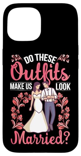 Hochzeit: Lässt uns diese Outfits verheiratet aussehen? Hülle für iPhone 15 Hochzeit: Lässt uns diese Outfits verheiratet aussehen? Hülle für iPhone 15 von Romantic Wedding And Marriage Designs