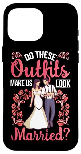 Hochzeit: Lässt uns diese Outfits verheiratet aussehen? Hülle für iPhone 16 Pro Max Hochzeit: Lässt uns diese Outfits verheiratet aussehen? Hülle für iPhone 16 Pro Max von Romantic Wedding And Marriage Designs