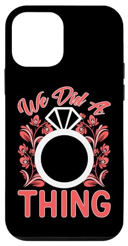 Hochzeit: We Did A Thing Hülle für iPhone 12 mini Hochzeit: We Did A Thing Hülle für iPhone 12 mini von Romantic Wedding And Marriage Designs