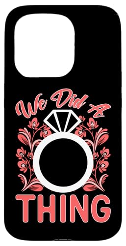 Hochzeit: We Did A Thing Hülle für iPhone 15 Pro Hochzeit: We Did A Thing Hülle für iPhone 15 Pro von Romantic Wedding And Marriage Designs