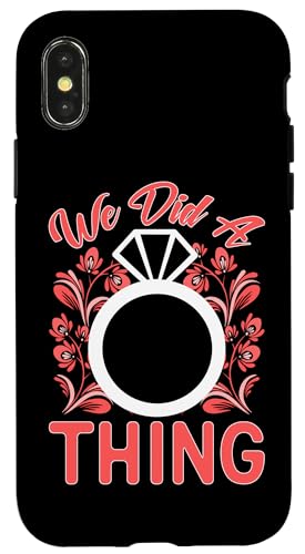 Hochzeit: We Did A Thing Hülle für iPhone X/XS Hochzeit: We Did A Thing Hülle für iPhone X/XS von Romantic Wedding And Marriage Designs
