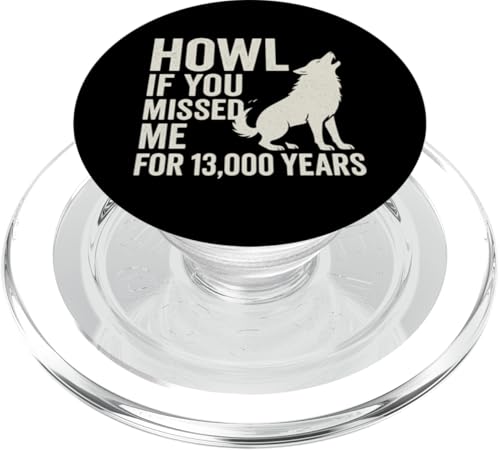 Dire Wolf Comeback - Heulen, wenn du mich seit 13000 Jahren verpasst hast PopSockets PopGrip für MagSafe Dire Wolf Comeback - Heulen, wenn du mich seit 13000 Jahren verpasst hast PopSockets PopGrip für MagSafe von Romulus, Remus, Khaleesi, Dire Wolf Extinction