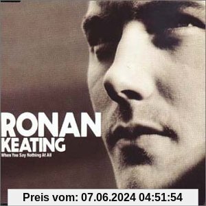 When You Say Nothing at All von Ronan Keating