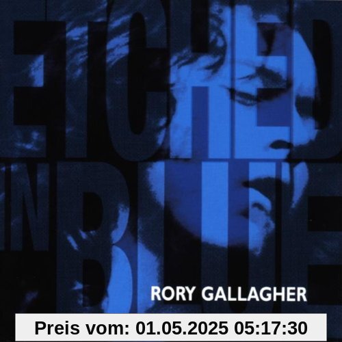Etched in Blue von Rory Gallagher