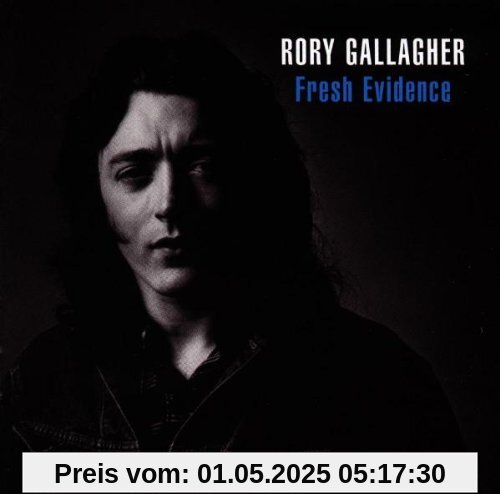 Fresh Evidence von Rory Gallagher