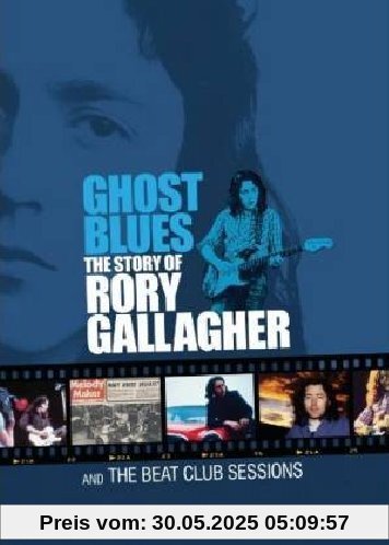 Rory Gallagher - Ghost Blues: The Story of Rory Gallagher [2 DVDs] von Rory Gallagher