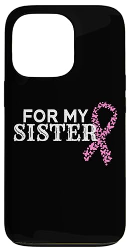 For My Sister Breast Cancer Rosa Schleife Brustkrebs Hülle für iPhone 13 Pro von Rosa Schleife Brustkrebsmonat Oktober Geschenke