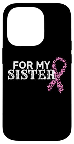 For My Sister Breast Cancer Rosa Schleife Brustkrebs Hülle für iPhone 14 Pro For My Sister Breast Cancer Rosa Schleife Brustkrebs Hülle für iPhone 14 Pro von Rosa Schleife Brustkrebsmonat Oktober Geschenke