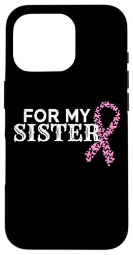 For My Sister Breast Cancer Rosa Schleife Brustkrebs Hülle für iPhone 16 Pro von Rosa Schleife Brustkrebsmonat Oktober Geschenke