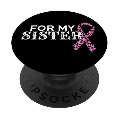 For My Sister Breast Cancer Rosa Schleife Brustkrebs PopSockets Klebender PopGrip For My Sister Breast Cancer Rosa Schleife Brustkrebs PopSockets Klebender PopGrip von Rosa Schleife Brustkrebsmonat Oktober Geschenke