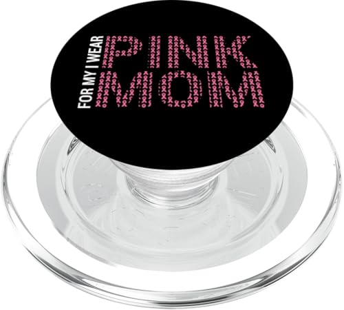 I Wear Pink For My Mom Rosa Schleife Brustkrebs PopSockets PopGrip für MagSafe von Rosa Schleife Brustkrebsmonat Oktober Geschenke