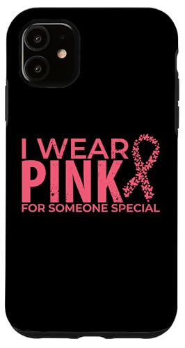 I Wear Pink For Someone Special Rosa Schleife Brustkrebs Hülle für iPhone 11 I Wear Pink For Someone Special Rosa Schleife Brustkrebs Hülle für iPhone 11 von Rosa Schleife Brustkrebsmonat Oktober Geschenke