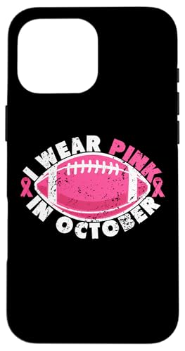 I Wear Pink In October Football Rosa Schleife Brustkrebs Hülle für iPhone 16 Pro Max von Rosa Schleife Brustkrebsmonat Oktober Geschenke