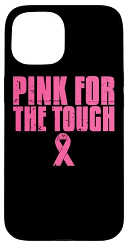 Pink For The Tough Breast Cancer Rosa Schleife Brustkrebs Hülle für iPhone 15 von Rosa Schleife Brustkrebsmonat Oktober Geschenke