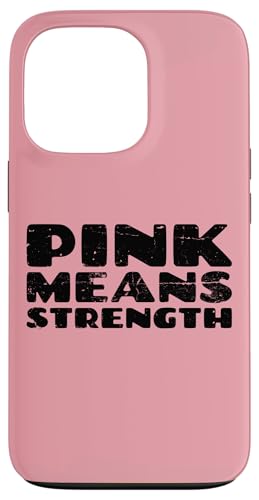 Pink Means Strength Breast Cancer Rosa Schleife Brustkrebs Hülle für iPhone 13 Pro Pink Means Strength Breast Cancer Rosa Schleife Brustkrebs Hülle für iPhone 13 Pro von Rosa Schleife Brustkrebsmonat Oktober Geschenke