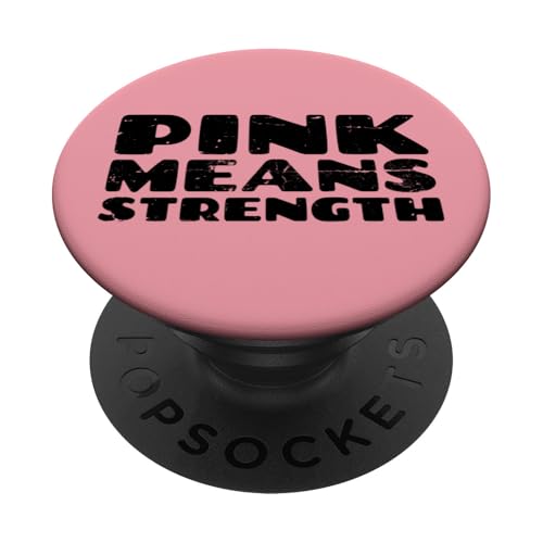 Pink Means Strength Breast Cancer Rosa Schleife Brustkrebs PopSockets Klebender PopGrip von Rosa Schleife Brustkrebsmonat Oktober Geschenke