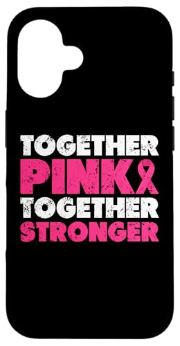 Together Pink Together Stronger Rosa Schleife Brustkrebs Hülle für iPhone 16 von Rosa Schleife Brustkrebsmonat Oktober Geschenke
