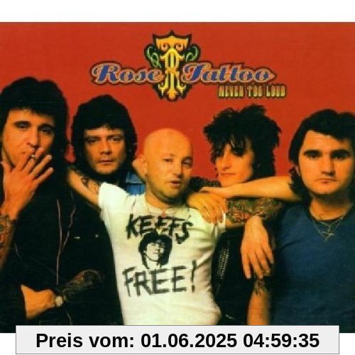 Never Too Loud von Rose Tattoo