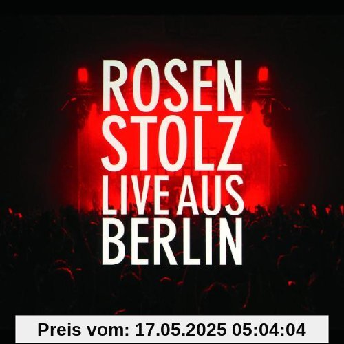 Live aus Berlin von Rosenstolz